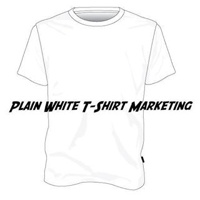 Plain White T-Shirt Marketing