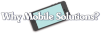Why Mobile Solutions